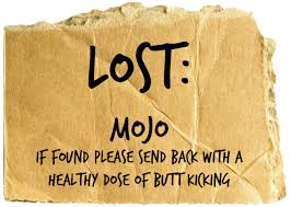 Image result for lost mojo